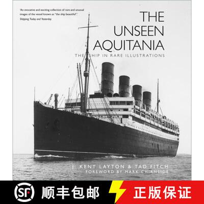 【3-4周达】The Unseen Aquitania: The Ship in Rare Illustrations [9781803995861]