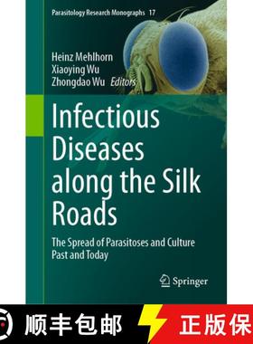 【3-4周达】Infectious Diseases along the Silk Roads : The Spread of Parasitoses and Culture Past and ... [9783031352744]
