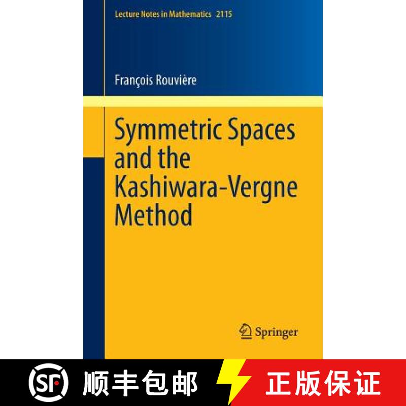 【3-4周达】Symmetric Spaces and the Kashiwara-Vergne Method [9783319097725]