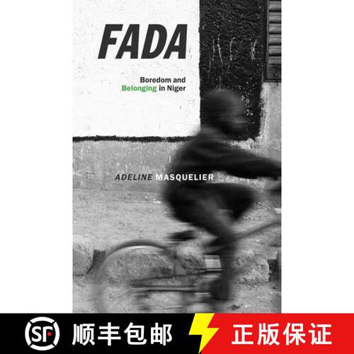 【3-4周达】Fada – Boredom and Belonging in Niger [9780226624341]