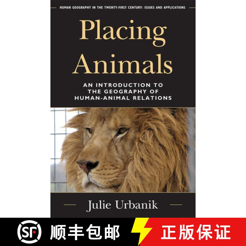 【3-4周达】Placing Animals : An Introduction to the Geography of Human-Animal Relations [9781442211841]