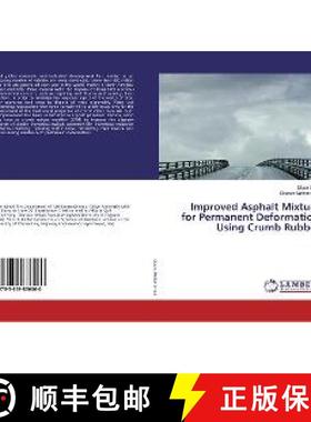 预订 Improved Asphalt Mixture for Permanent Deformation Using Crumb Rubber [9783659836060]