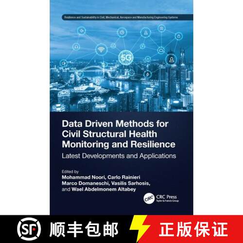 【3-4周达】Data Driven Methods for Civil Structural Health Monitoring and Resilience: Latest Developm... [9781032308388]