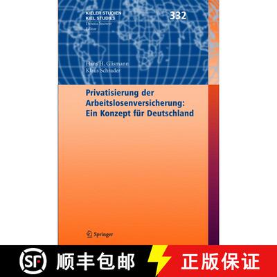 【3-4周达】精装 Privatisierung der Arbeitslosenversicherung: Ein Konzept für Deutschland [9783540242390]