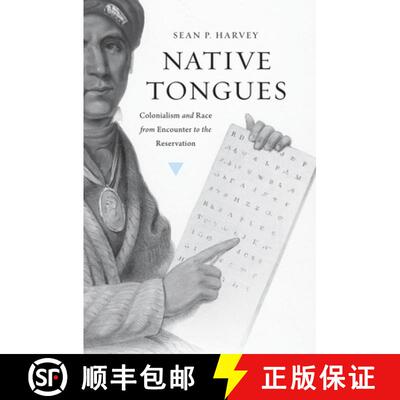 【3-4周达】精装 Native Tongues – Colonialism and Race from Encounter to the Reservation [9780674289932]