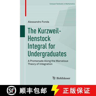 【3-4周达】The Kurzweil-Henstock Integral for Undergraduates : A Promenade Along the Marvelous Theory... [9783319953205]