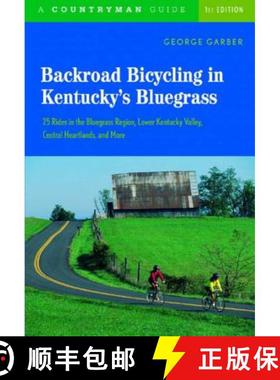预订 Backroad Bicycling in Kentucky's Bluegrass: 25 Rides in the Bluegrass Region Lower Kentucky Vall... [9780881506259]