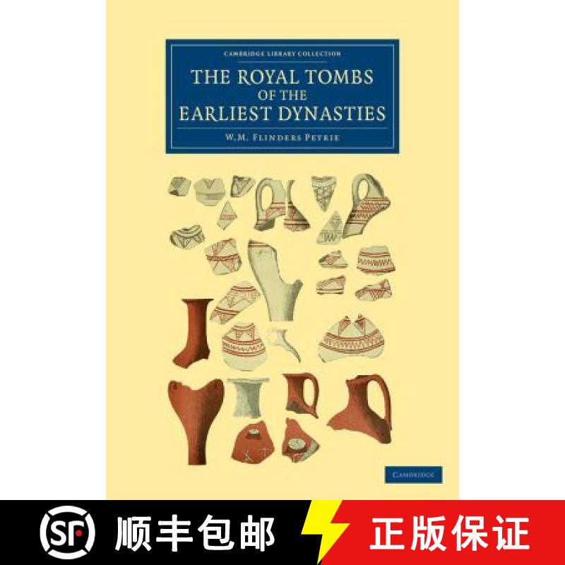【3-4周达】Royal Tombs of the Earliest Dynasties: - The Royal Tombs of the Earliest Dynasties [9781108066129]