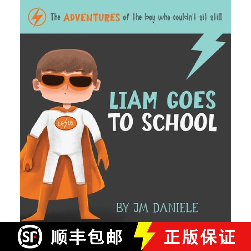 【3-4周达】Liam Goes to School: The Adventures of the Boy Who Couldn't Sit Still [9781734944624]