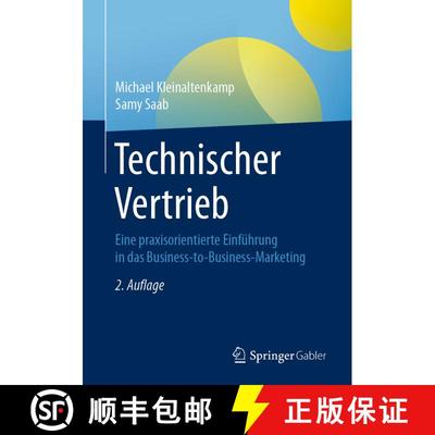 【3-4周达】Technischer Vertrieb : Eine praxisorientierte Einführung in das Business-to-Business-Mark... [9783658325114]