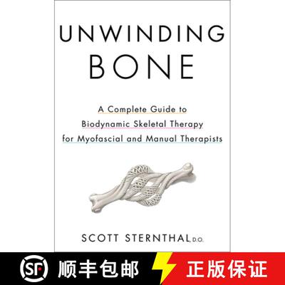 【3-4周达】Unwinding Bone – A Complete Guide to Biodynamic Skeletal Therapy for Myofascial and Manua... [9781718245020]