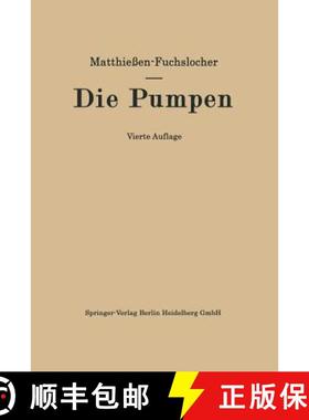【3-4周达】Die Pumpen: Ein Leitfaden Fur Hoehere Technische Lehranstalten Und Zum Selbstunterricht (4... [9783662360330]
