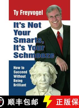 【3-4周达】It's Not Your Smarts, It's Your Schmooze [9780971543904]