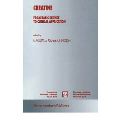 【4周达】Creatine:: From Basic Science to Clinical Application [9780792361183]