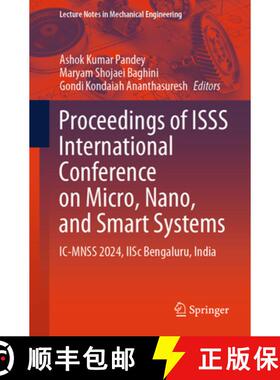 【3-4周达】Proceedings of ISSS International Conference on Micro, Nano, and Smart Systems: IC-MNSS 20... [9789819634446]
