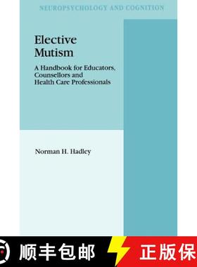 【3-4周达】Elective Mutism: A Handbook for Educators, Counsellors and Health Care Professionals [9789048143061]