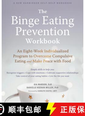 【3-4周达】The Binge Eating Prevention Workbook: An Eight-Week Individualized Program to Overcome Com... [9781684033614]
