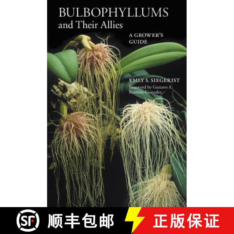【3-4周达】Bulbophyllums and Their Allies: A Grower's Guide [9780881929843]