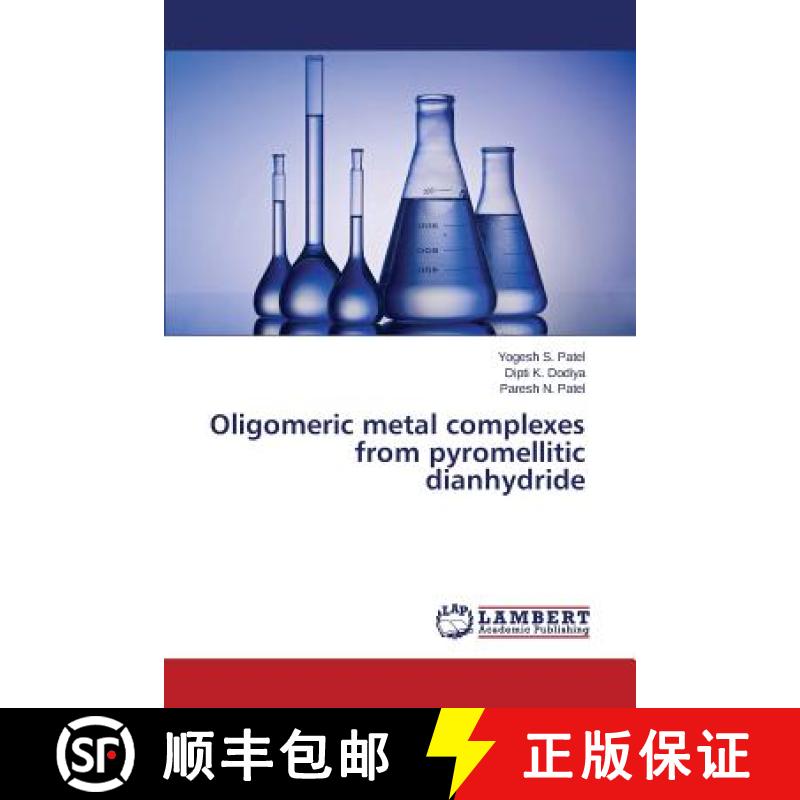 预订 Oligomeric metal complexes from pyromellitic dianhydride [9783659580291]