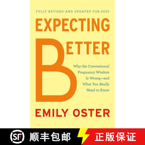 【3-4周达】精装 Expecting Better: Why the Conventional Pregnancy Wisdom Is Wrong--and What You Really... [9780593833209]