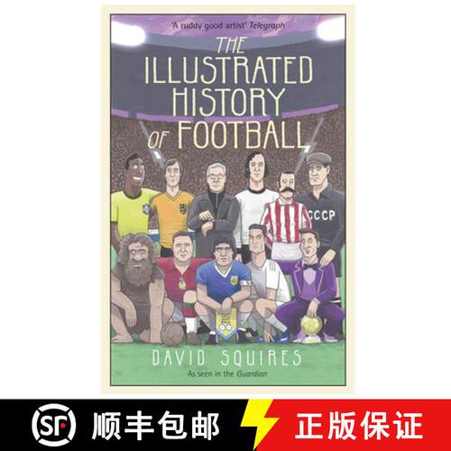 【3-4周达】精装 Illustrated History of Football: the highs and lows of football, brought to life in c... [9781780895581]