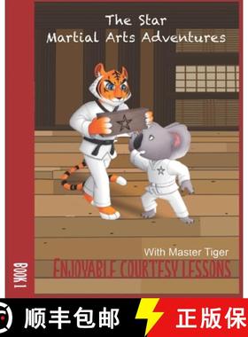 【3-4周达】The Star Martial Arts Adventures: Enjoyable Courtesy Lessons with Master Tiger: Master Tig... [9781739421403]