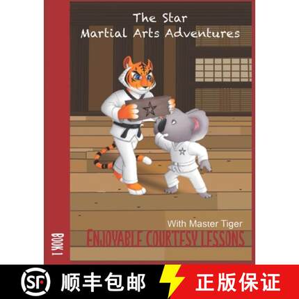 【3-4周达】The Star Martial Arts Adventures: Enjoyable Courtesy Lessons with Master Tiger: Master Tig... [9781739421403]