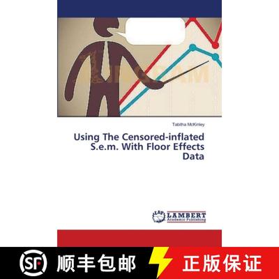 预订 Using The Censored-inflated S.e.m. With Floor Effects Data [9783659550461]