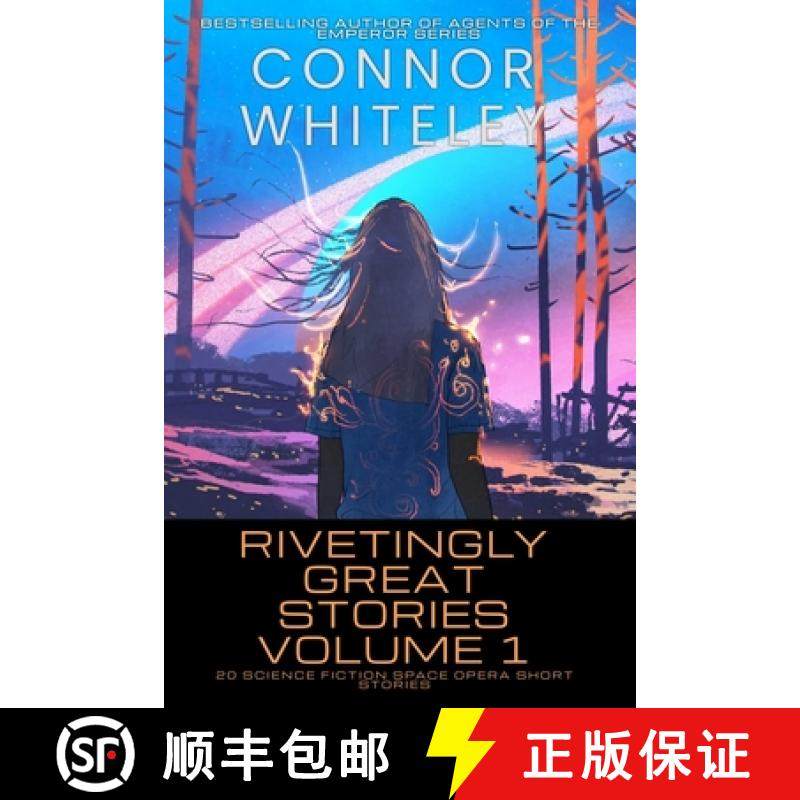 预订 Rivetingly Great Stories Volume 1: 20 Science Fiction Space Opera Short Stories [9781917722230]