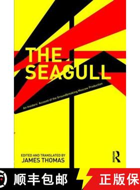 【3-4周达】The Seagull : An Insiders' Account of the Groundbreaking Moscow Production [9780815374527]