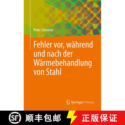【3-4周达】Fehler vor waehrend und nach der Waermebehandlung von Stahl (1. Aufl. 2022) (1. Aufl. 2022) [9783658385125]