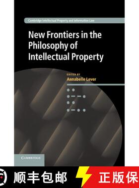 【3-4周达】New Frontiers in the Philosophy of Intellectual Property: - New Frontiers in the Philosoph... [9781107416895]