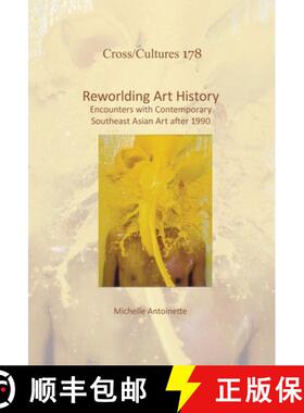 预订 Reworlding Art History: Encounters with Contemporary Southeast Asian Art After 1990 [9789042039148]