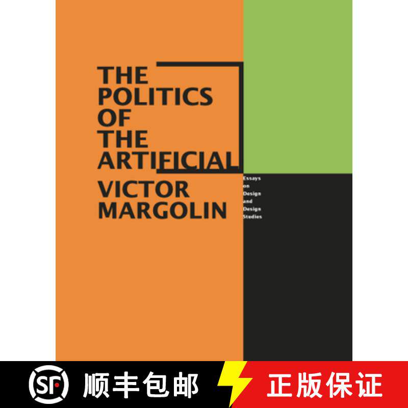预订 The Politics of the Artificial: Essays on Design and Design Studies [9780226505039]
