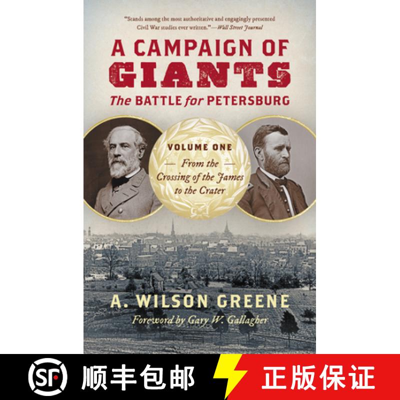 【3-4周达】A Campaign of Giants: The Battle for Petersburg, Volume One: From the Crossing of the Jame... [9781469688367]