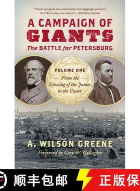 预订 A Campaign of Giants: The Battle for Petersburg, Volume One: From the Crossing of the James to t... [9781469688367]