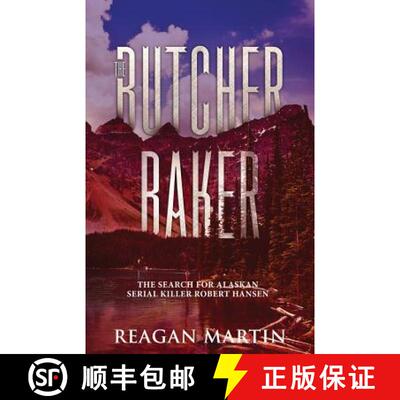 【3-4周达】The Butcher Baker: The Search for Alaskan Serial Killer Robert Hansen [9781629177557]