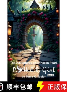 【3-4周达】The Adventures of Princess Pearl, P.O.W.E.R. Girl! Book III [9781965641361]