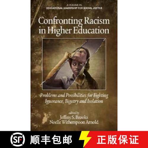 【3-4周达】Confronting Racism in Higher Education – Problems and Possibilities for Fighting Ignoranc... [9781623961565]