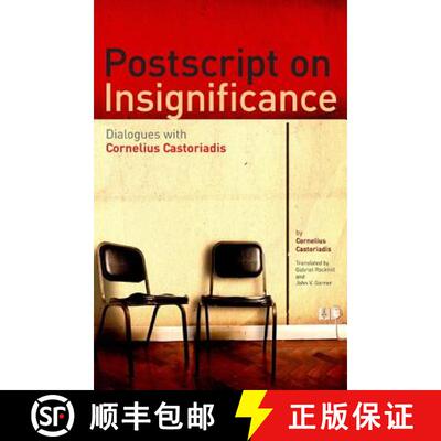 【3-4周达】Postscript on Insignificance: Dialogues with Cornelius Castoriadis [9781441108708]