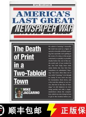 预订 America's Last Great Newspaper War: The Death of Print in a Two-Tabloid Town [9780823298518]