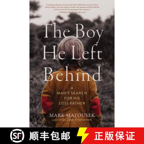 【3-4周达】The Boy He Left Behind: A Man's Search for His Lost Father: Reprint Edition, New Preface [9781958972045]