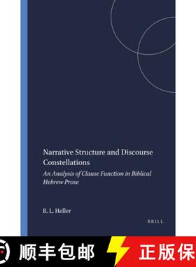 预订 Narrative Structure and Discourse Constellations: An Analysis of Clause Function in Biblical Heb... [9781575069180]