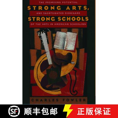 【3-4周达】Strong Arts, Strong Schools: The Promising Potential and Shortsighted Disregard of the Art... [9780195100891]