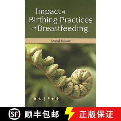 【3-4周达】Impact of Birthing Practices on Breastfeeding: . [9780763763749]