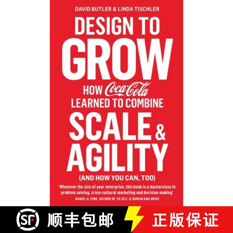 【3-4周达】Design to Grow : How Coca-Cola Learned to Combine Scale and Agility (and How You Can, Too) [9780241198384]