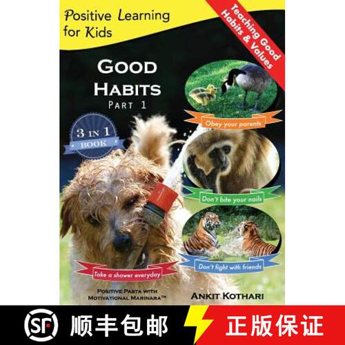 【3-4周达】精装 Good Habits Part 1: A 3-in-1 unique book teaching children Good Habits, Values as wel... [9781947645066]