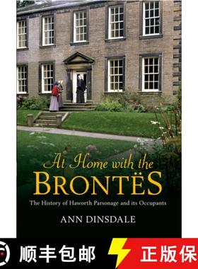 【3-4周达】At Home with the Brontes: The History of Haworth Parsonage & Its Occupants [9781445608556]