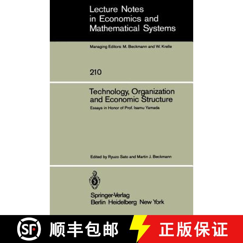 【4周达】Technology, Organization and Economic Structure : Essays in Honor of Prof. Isamu Yamada [9783540119982]