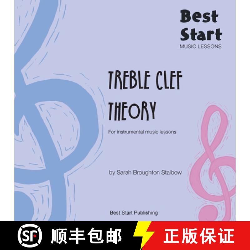 【3-4周达】Best Start Music Lessons: Treble Clef Theory: For instrumental music lessons. [9780648427094]